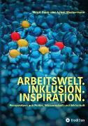 Arbeitswelt.Inklusion.Inspiration. Umsetzung der UN-Behindertenrechtskonvention. Handlungsempfehlung: Aktionspläne