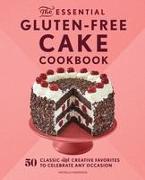 The Essential Gluten-Free Cake Cookbook