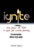 Ignite the Power of "YOU" in Your Job Search Journey: Contemplate Who You Are