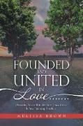 Founded and United in Love