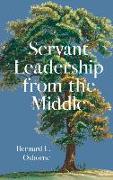 Servant Leadership from the Middle