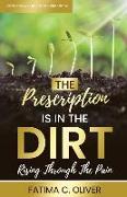 The Prescription Is in the Dirt: Rising Through The Pain