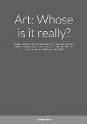 Art: Whose is it really?: Nazi art was hidden, stolen and resold. Years later the same art is sold without regard to the or