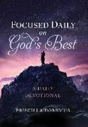 Focused Daily on God's Best