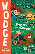 The Mystery in the Garden: Wodge and Friends #1 Volume 1