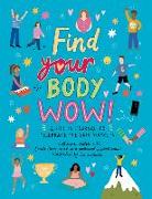 Find Your Body Wow: A Fill-In Journal to Celebrate the Skin You're in