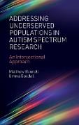 Addressing Underserved Populations in Autism Spectrum Research