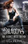 Dragons Are a Girl's Best Friend: A Fast, Feel-Good Urban Fantasy