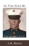 As Time Goes By: One Marine's Story