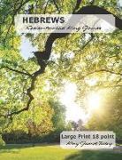 HEBREWS Easier-to-read King James: Large Print 18 point King James Today
