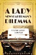 A Lady Newspaperman's Dilemma
