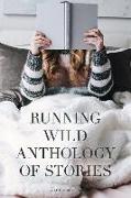 Running Wild Anthology of Stories: Volume 6