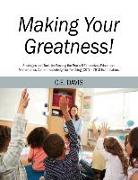 Making Your Greatness! Strategies and Tools for Passing the Praxis II Elementary Education