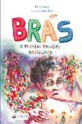 Brás: O Pequeno Príncipe Brasileiro
