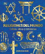 Religiones del Mundo (World Religions): Cultos, Ideas Y Creencias