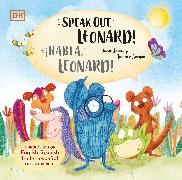 Speak Out, Leonard!: Bilingual Edition English-Spanish