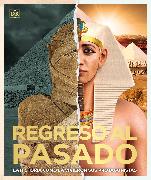 Regreso Al Pasado (Back to Life): La Historia Como La Vivieron Sus Protagonistas