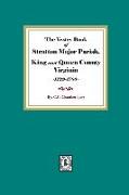 The Vestry Book of Stratton Major Parish, King and Queen County, Virginia, 1729-1783