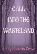 Call Into The Wasteland