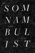 SOMNAMBULIST