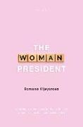 The Woman President