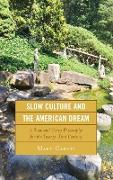 Slow Culture and the American Dream