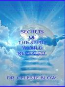 Secrets of the Spirit World Revealed