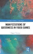 Manifestations of Queerness in Video Games