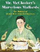 Mr. McCloskey's Marvelous Mallards