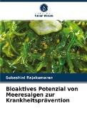 Bioaktives Potenzial von Meeresalgen zur Krankheitsprävention