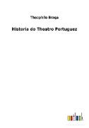 Historia do Theatro Portuguez