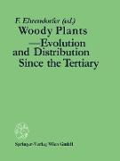 Woody Plants - Evolution and Distribution Since the Tertiary