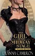 The Girl on the Midway Stage: A Novel of Love, Ambition and Scandal at the 1893 Chicago World's Fair