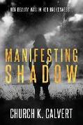 Manifesting Shadow