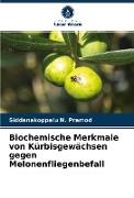 Biochemische Merkmale von Kürbisgewächsen gegen Melonenfliegenbefall