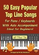 50 Easy Popular Top Line Songs For Piano / Keyboards