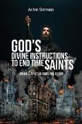 God's Divine Instructions to End Time Saints