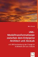 UML-Modelltransformationen zwischen dem Enterprise Architect und JGraLab