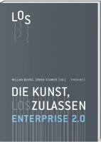 Enterprise 2.0 - Die Kunst, loszulassen