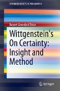 Wittgenstein's On Certainty: Insight and Method