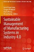 Sustainable Management of Manufacturing Systems in Industry 4.0