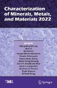 Characterization of Minerals, Metals, and Materials 2022