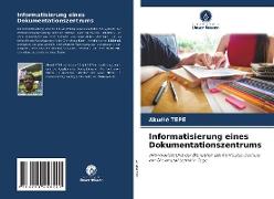 Informatisierung eines Dokumentationszentrums