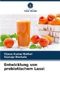 Entwicklung von probiotischem Lassi