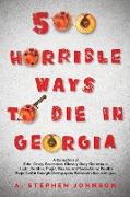 500 Horrible Ways to Die in Georgia