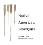 Native American Blowguns