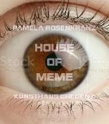 Pamela Rosenkranz. House of Meme