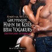 GruppenSex: Hahn im Korb beim Yogakurs | Erotik Audio Story | Erotisches Hörbuch Audio CD