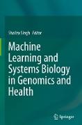 Machine Learning and Systems Biology in Genomics and Health