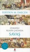 Osmanli Klasik Caginda Savas